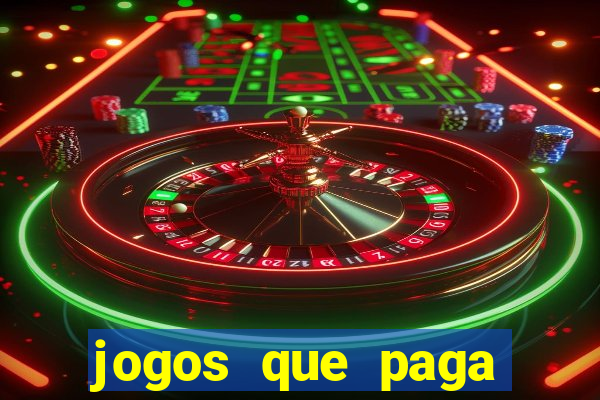 jogos que paga dinheiro de verdade no paypal